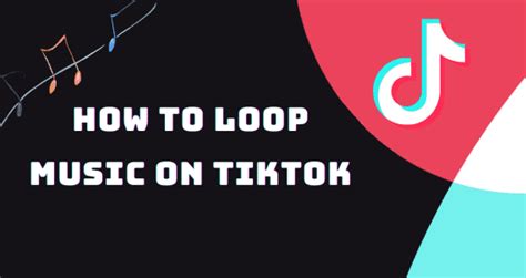 how to loop music on tiktok and the importance of creating a cohesive visual narrative